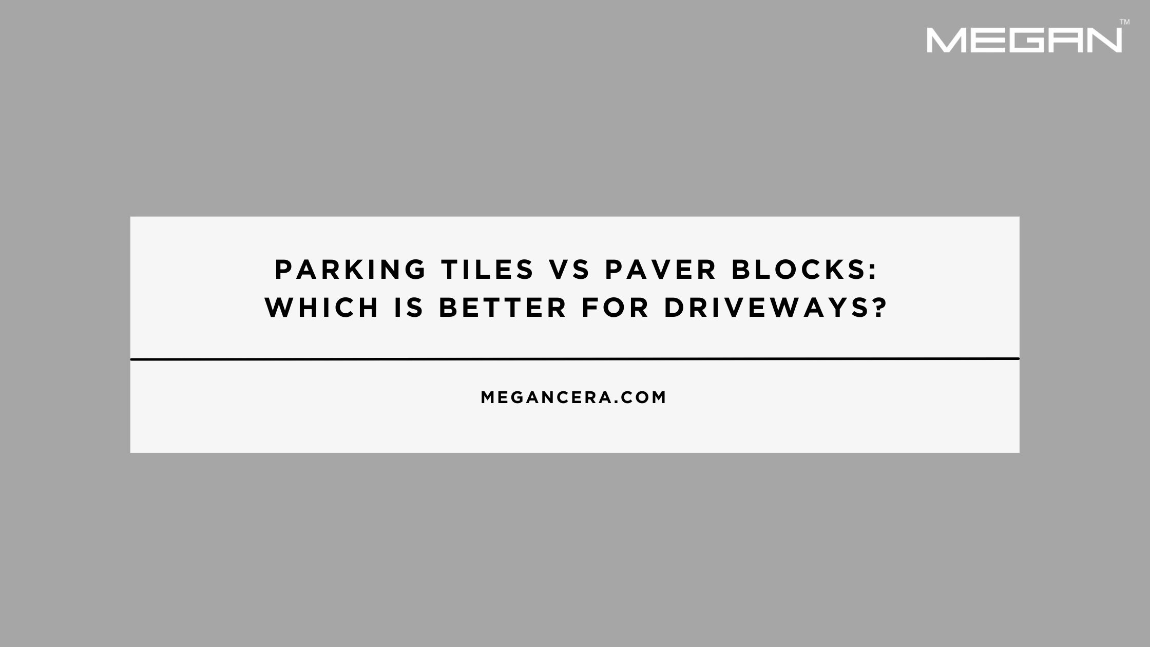 Parking Tiles vs Paver Blocks: Which Is Better for Driveways?